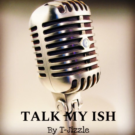 TALK MY ISH | Boomplay Music