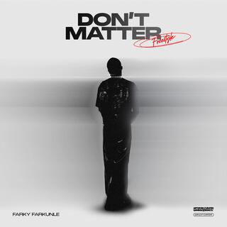 DONT MATTER