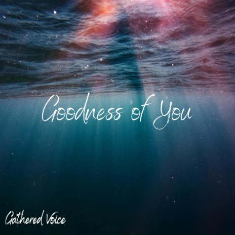 Goodness of You | Boomplay Music