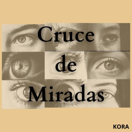 Cruce de Miradas | Boomplay Music