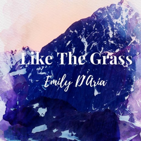 Like The Grass | Boomplay Music