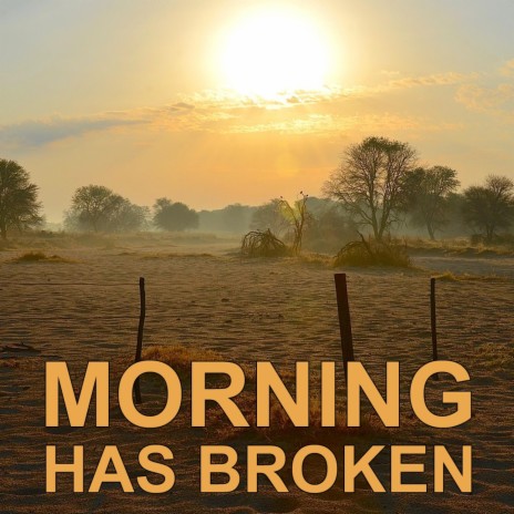 Morning Has Broken | Boomplay Music