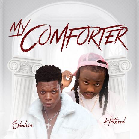 My Comforter ft. Hotkeed | Boomplay Music