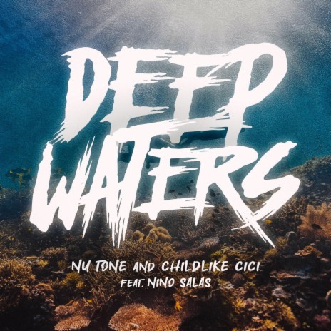 Deep Waters (Trap Version) ft. Childlike CiCi & Nino Salas | Boomplay Music