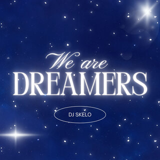 We Are Dreamers