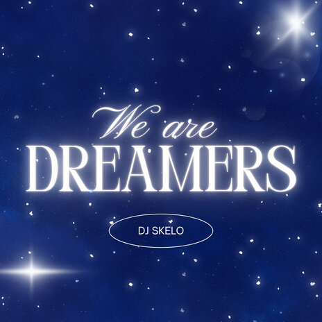 We Are Dreamers | Boomplay Music