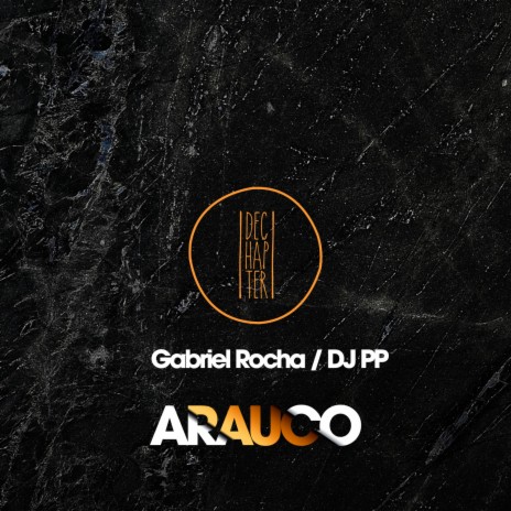 Arauco (Original Mix) ft. DJ PP