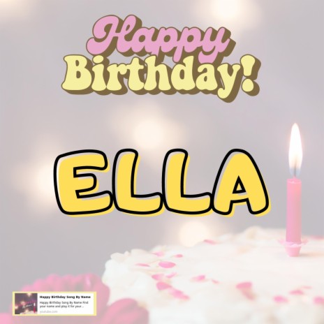 Happy Birthday ELLA Song | Boomplay Music