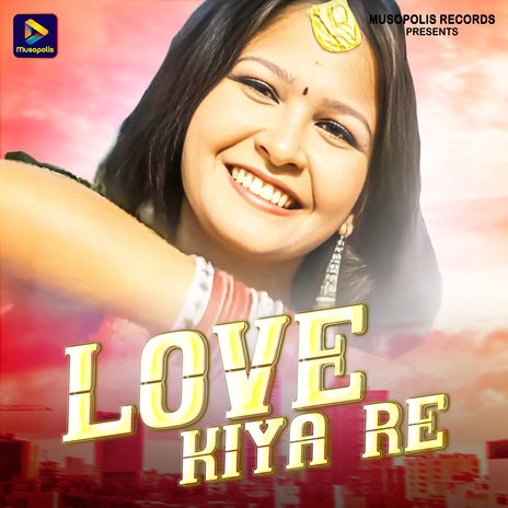 Love Kiya Re ft. Monika Mundu | Boomplay Music