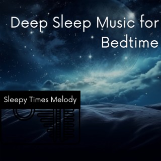 Deep Sleep Music for Bedtime