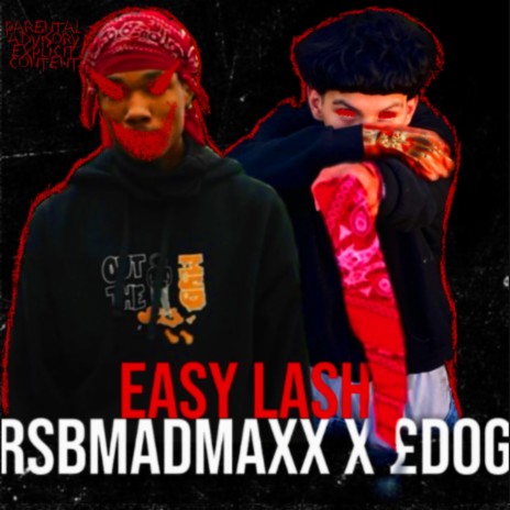 Easy Lash ft. RsbMadMaxx & £DOG | Boomplay Music