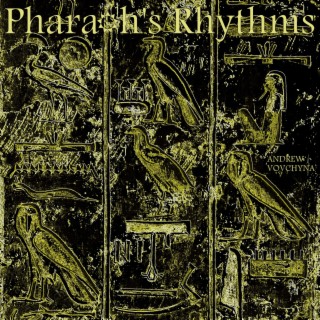 Pharaoh's Rhythms