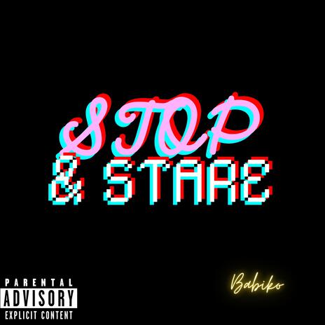 Stop & Stare | Boomplay Music