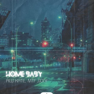 home baby ft. MTF Jxxy lyrics | Boomplay Music