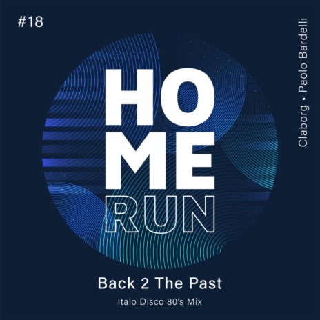 Back 2 The Past (Italo Disco 80's Mix) ft. Paolo Bardelli | Boomplay Music