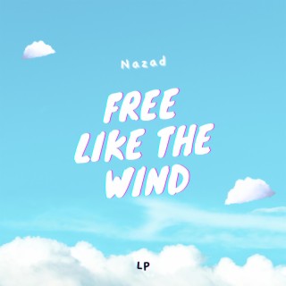 Free Like The Wind