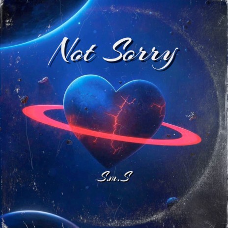 Not Sorry | Boomplay Music