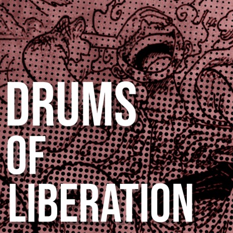 Drums of Liberation | Boomplay Music