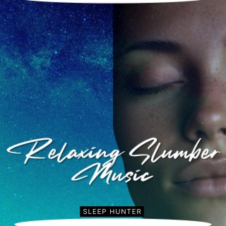 Relaxing Slumber Music