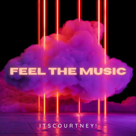 Feel The Music | Boomplay Music