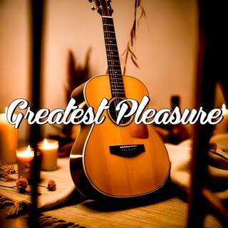 Greatest Pleasure lyrics | Boomplay Music