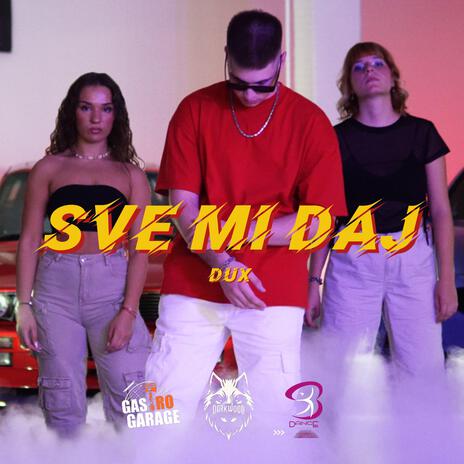 Sve mi daj | Boomplay Music