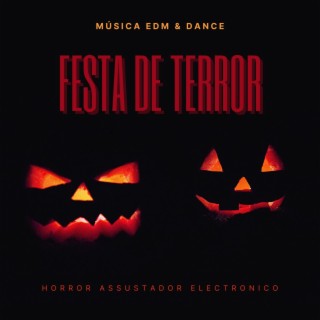 Festa de Terror: Música EDM & Dance, Horror Assustador Electronico