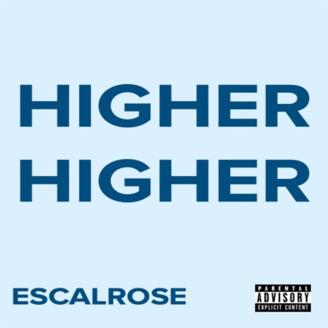 Higher Higher | Boomplay Music