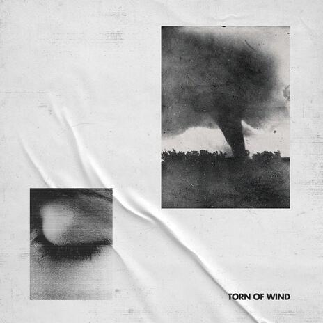 Torn of Wind | Boomplay Music