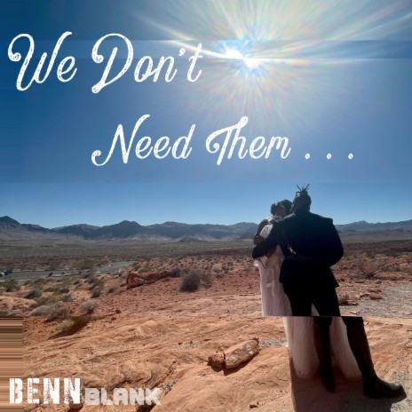 We Don't Need Them... ft. The Black Tony Bennett | Boomplay Music