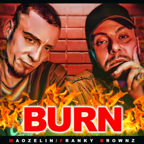 Burn ft. Franky Brownz | Boomplay Music