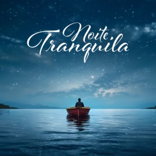 Noite Tranquila: Música Suave para Dormir, Ajuda para Um Sono Reparador, Cura para Insônia, Mente Tranquila à Noite