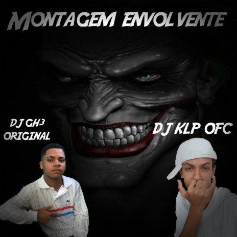 Montagem Envolvente ft. DJ GH3 ORIGINAL | Boomplay Music