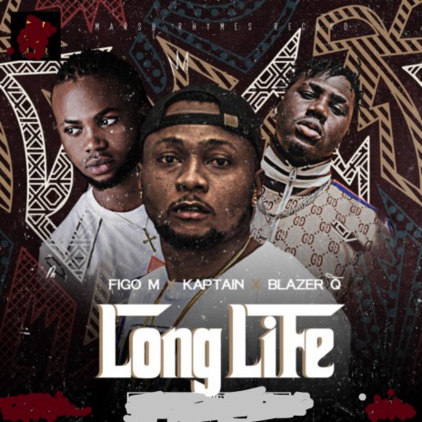 Long Life ft. Kaptain & BlazerQ | Boomplay Music