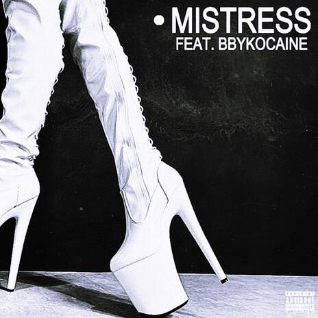 Mistress (Remix) ft. BBYKOCAINE | Boomplay Music