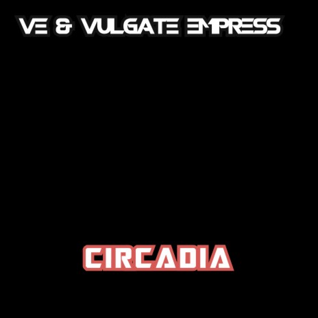 Circadia ft. VE | Boomplay Music