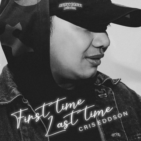 First Time Last Time ft. Cris Eddson & Prince Ego-ogan | Boomplay Music