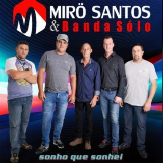 MIRÖ SANTOS E BANDA SÓLO