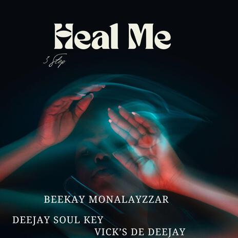 Heal Me (3step) ft. Deejay Soul key & Vick's De Deejay | Boomplay Music