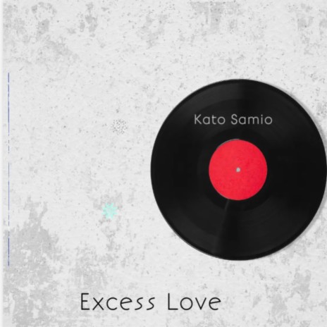 Excess Love | Boomplay Music