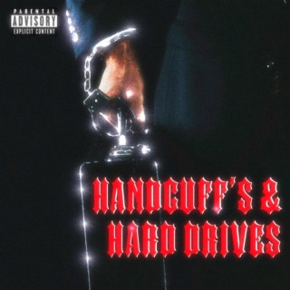 HANDCUFF'S & HARD DRIVES