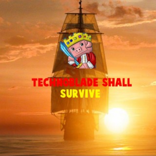 Technoblade Shall Survive