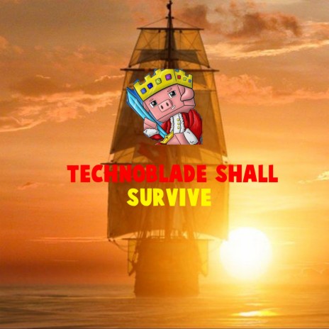 Technoblade Shall Survive | Boomplay Music