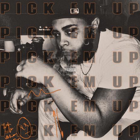 PICK EM UP | Boomplay Music