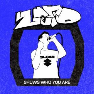 Shows Who You Are lyrics | Boomplay Music