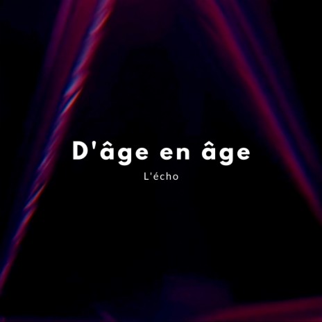 D'âge en âge | Boomplay Music