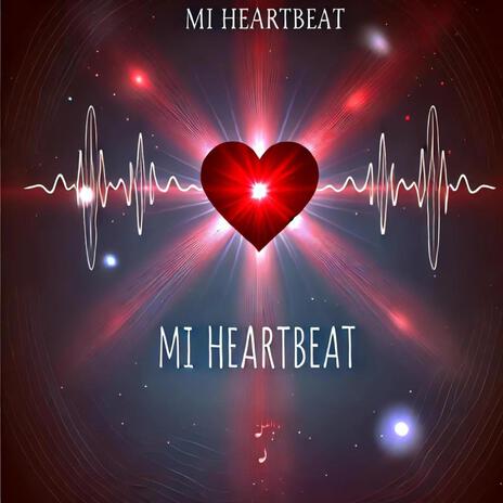 Mi Heartbeat | Boomplay Music