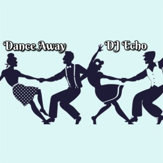 Dance Away