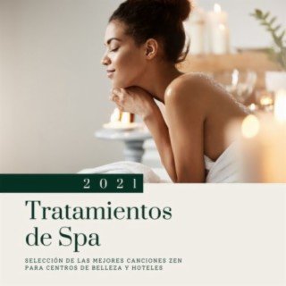 Tratamientos de Spa 2021: Selección de las Mejores Canciones Zen para Centros de Belleza y Hoteles