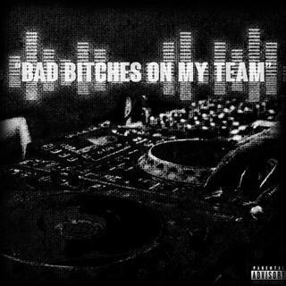 Bad Bitches On My Team lyrics | Boomplay Music